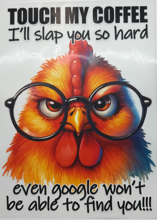 Touch My Coffee Chicken Decal